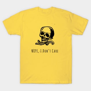 Nope, I don't Care T-Shirt